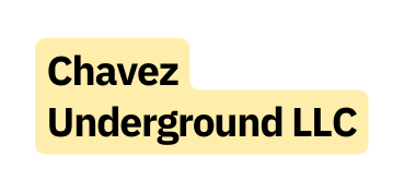 Chavez Underground LLC